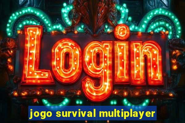 jogo survival multiplayer